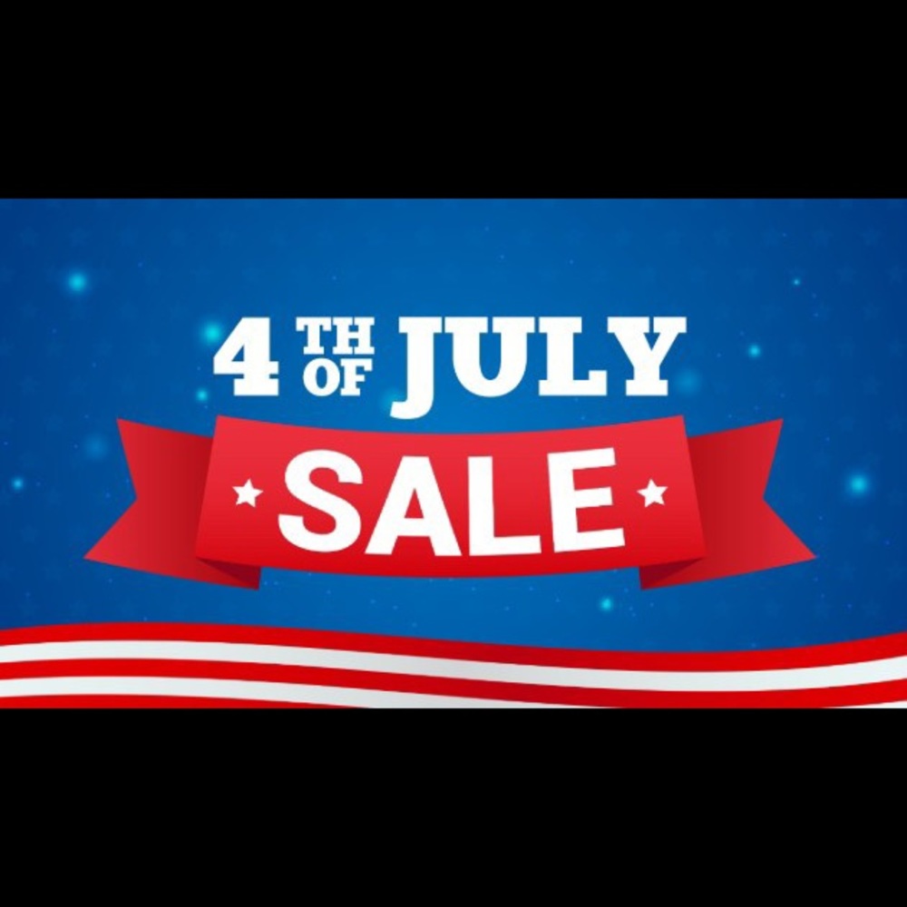 4th of July Sale!!!